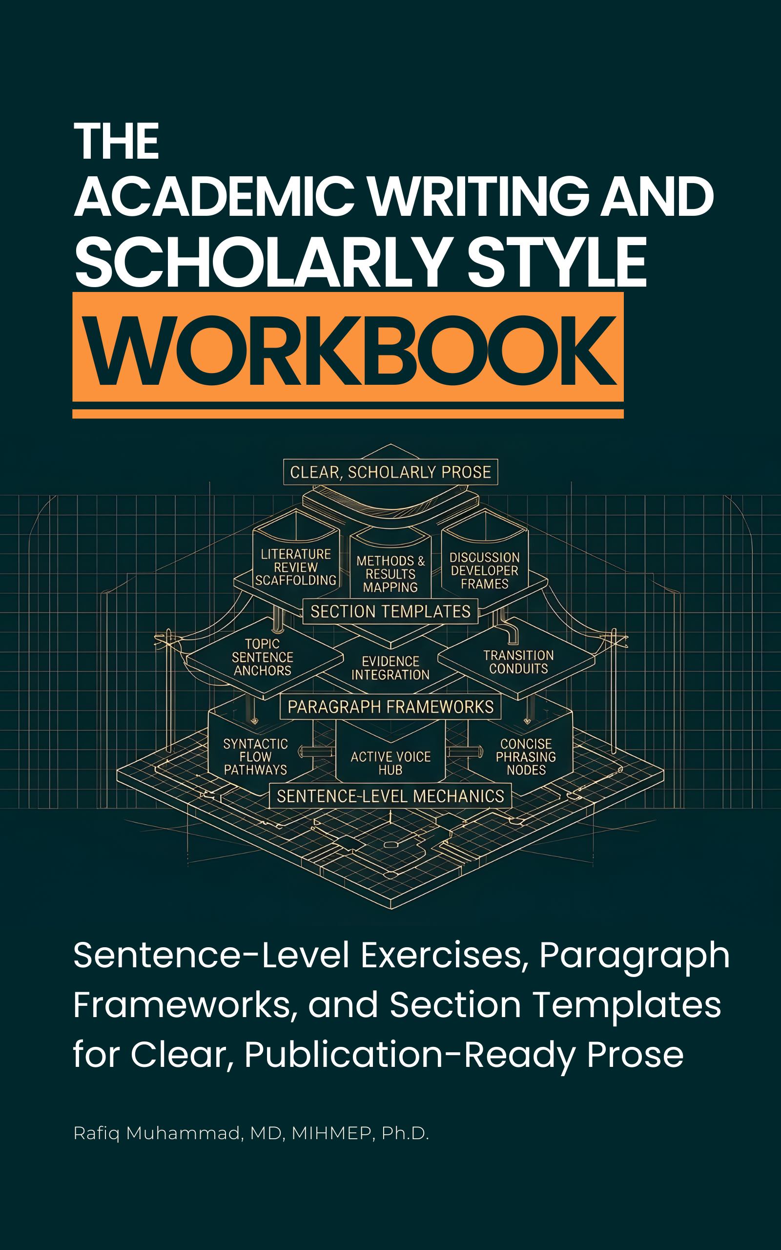 The Academic Writing and Scholarly Style Workbook